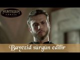 Şehzade Bayezid Sürgün'e Gönderilir - Muhteşem Yüzyıl 135.Bölüm