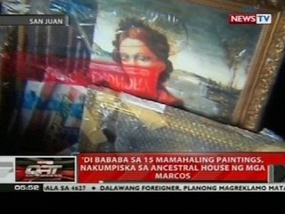 'Di bababa sa 15 mamahaling paintings, nakumpiska sa ancestral house ng mga Marcos