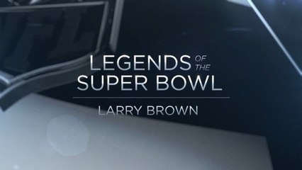 Legends Of The Super Bowl: Larry Brown