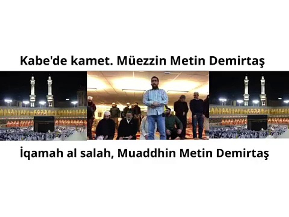 Metin Demirtas. Harameyn usulu kamet. Kabe muezzini taklidi. Sheikh Ali Mulla makam.Iqamah al salah Makkah. Iqamah al salah madinah. Iqamah sheikh Ali Mullah. Iqamah sheikh Sureyhi. Iqamah Masjid Al Haram. Iqamah Makkah Mukarramah. Mescidi Haram kamedi.