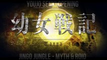 Youjo Senki Opening and Ending