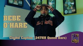 Bebe O'hare - Closed Caption (247HH Queen Bars)