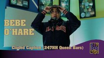 Bebe O'hare - Closed Caption (247HH Queen Bars)