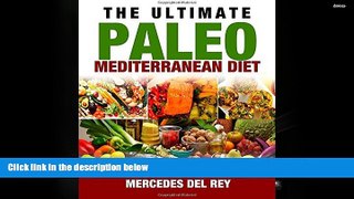 Audiobook  The Ultimate Paleo Mediterranean Diet Mercedes del Rey Full Book