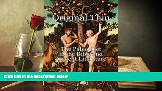 Read Online Original Thin: the Paleo Diet in the Bible and Ancient Literature Keith Massey Trial