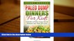 Audiobook  Paleo Dump Dinners: Paleo Dump Dinners For Kids - A Month of Paleo Dump Dinner Recipes