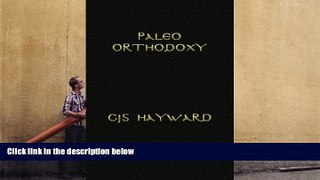Read Online Paleo Orthodoxy: The Paleo Diet and Lifestyle and Orthodox Christian Spirituality, the