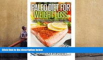 PDF  Paleo Diet  for Weight Loss: : The Ultimate Guide to Paleo Weight Loss, Body Transformat