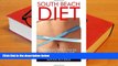Read Online South Beach Diet: A Beginners Guide To Loosing Weight Fast And Easy With Delicious