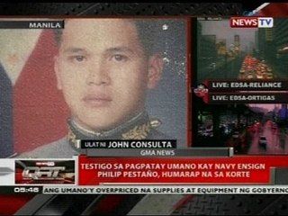 Testigo sa pagpatay umano kay Navy ensign Philip Pestaño, humarap na sa korte