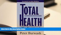 Read Online Total Health: The Next Level Peter Burwash Trial Ebook