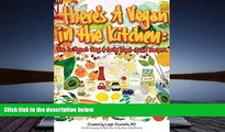 Read Online There s a Vegan in the Kitchen: Viva La Vegan s Easy and Tasty Plant-Based Recipes