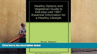 Audiobook  Healthy Options and Vegetarian Guide to Eat-stay-visit 1997: Essential Information for