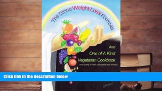 Read Online The Divine Weight Loss Formula: One of A Kind Vegetarian Cookbook Barbara L Ray For Ipad