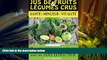 Read Online Jus de Fruits et de Legumes Crus: 57 recettes faciles et un Guide Pratique Complet