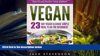 PDF  Vegan Smart: 23-Day Vegan Cleanse SIMPLE Meal Plan For Beginners (Foundation Recipe Book for