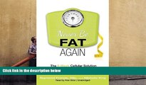 Download [PDF]  Never Be Fat Again: The 6-Week Cellular Solution to Permanently Break the Fat