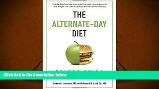 Audiobook  The Alternate-Day Diet Revised: The Original Up-Day, Down-Day Eating Plan to Turn on