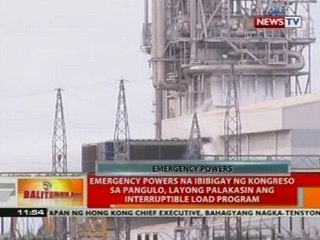 Emergency powers na ibibigay ng Kongreso sa pangulo, layong palakasin ang interruptible load program