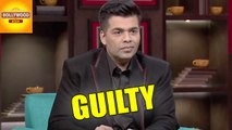 Karan Johar Feels Guilty | Koffee With Karan 5 | Bollywood Asia