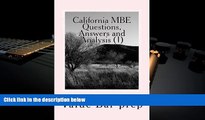 Read Book California MBE Questions, Answers and Analysis (1): Powerful multi-state bar examination