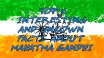 Top 10 Interesting and Unknown Facts About Mahatma Gandhi _ Top10INDIA-7zLH-SwRqtY
