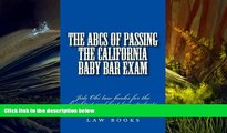 Read Book The ABCs of Passing The California Baby Bar Exam: Jide Obi law books for the brightest