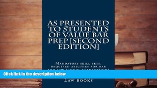 Read Book As presented to students of Value Bar Prep [Second Edition]: Mandatory skill sets,