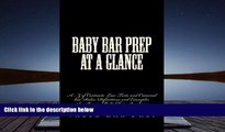 Best PDF  Baby Bar Prep At A Glance: A - Z of Contracts Law Torts and Criminal law Rules,