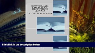 Read Book How To Learn Law School Definitions Quickly Value Bar Prep books  For Free