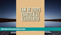 Read Book Law of Torts PRACTICALLY ILLUSTRATED: Ivy Black letter law books Author of 6 published