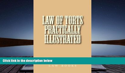 Read Book Law of Torts PRACTICALLY ILLUSTRATED: Ivy Black letter law books Author of 6 published