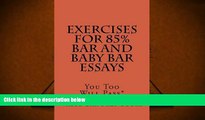 Read Book Exercises For 85% Bar and Baby Bar Essays Value Bar Prep books  For Ipad