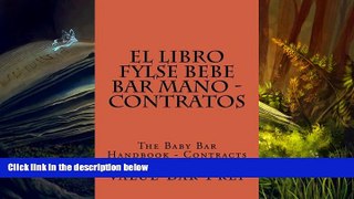 Read Book El LIBRO FYLSE BEBE BAR MANO - Contratos: The Baby Bar Handbook - Contracts (Spanish