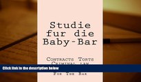 Read Book Studie fur die Baby-Bar: Contracts Torts Criminal law (German Edition) Budget Law School