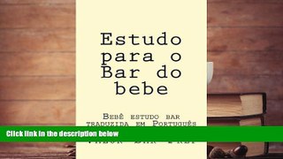 PDF [Download]  Estudo para o Bar do bebe: Bebe estudo bar traduzida em Portugues Valor Bar Prep