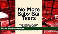 Read Book No More Baby Bar Tears: Contracts Torts Criminal law Definitions Rules and Fact Patterns