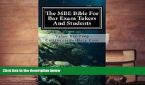 Read Book The MBE Bible For Bar Exam Takers And Students: Multi-State bible for bar