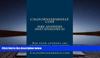 Read Book California Bar Help - MBE Answers And Analysis (1): Bar exam answers are professional