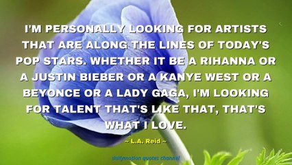 L.A. Reid Quotes