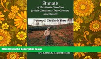 PDF [FREE] DOWNLOAD  Annals of the North Carolina Jewish Christmas Tree Growers Association: The