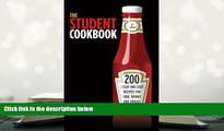 PDF [DOWNLOAD] The Student Cookbook: 200 Cheap and Easy Recipes for Food, Drinks and Snacks FOR