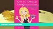 PDF [DOWNLOAD] How to Spread Sanity on a Cracker: Mom-to-mom whines, cheese, rants and recipes