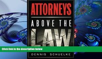 FREE [DOWNLOAD] Attorneys Above the Law Dennis Schuelke For Ipad