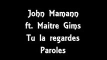 John Mamann ft. Maitre Gims - Tu la regardes (Paroles)