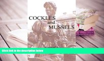 PDF [DOWNLOAD] Cockles and Mussels BOOK ONLINE