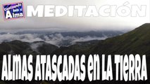 MEDITACIÓN. Ayudar a las almas atascadas en la Tierra.