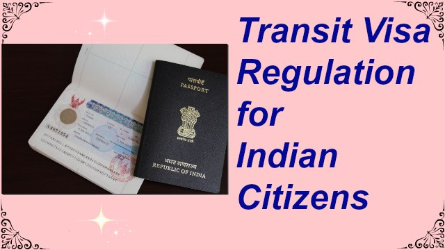 Transit Visa Regulations for Indian Citizens