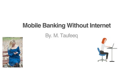 Mobile Banking without internet