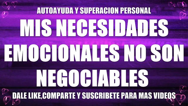 MIS NECESIDADES EMOCIONALES NO SON NEGOCIABLES | MARTHA DEBAYLE | AUTOAYUDA Y SUPERACION PERSONAL